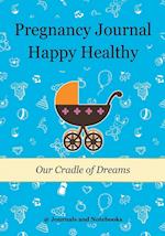 Pregnancy Journal Happy Healthy