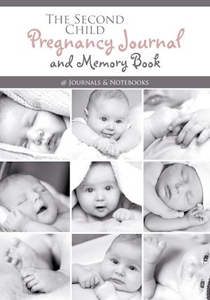 The Second Child Pregnancy Journal and Memory Book