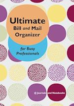 Ultimate Bill and Mail Organizer for Busy Professionals