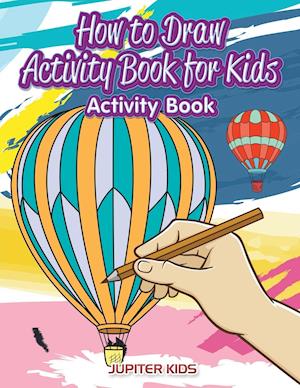 How to Draw Activity Book for Kids Activity Book