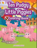 Ten Pudgy Little Piggies Coloring Book