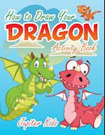 How to Draw Your Dragon Activity Book