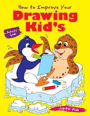 How to Improve Your Drawing Kid's Activity Guide