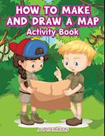 How to Make and Draw a Map Activity Book