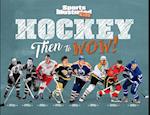 Hockey: Then to WOW!