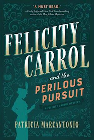 Felicity Carrol and the Perilous Pursuit