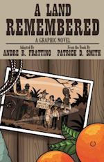 Land Remembered: The Graphic Novel