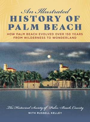 An Illustrated History of Palm Beach