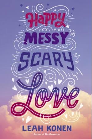 Happy Messy Scary Love