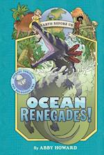 Ocean Renegades! (Earth Before Us #2)