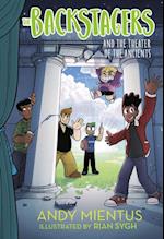 Backstagers and the Theater of the Ancients (Backstagers #2)
