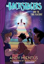 Backstagers and the Final Blackout (Backstagers #3)