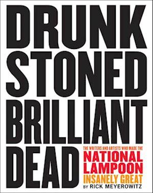 Drunk Stoned Brilliant Dead