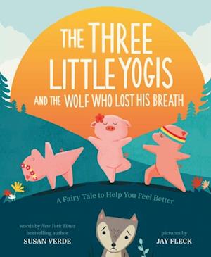 Three Little Yogis and the Wolf Who Lost His Breath