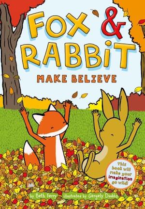 Fox & Rabbit Make Believe (Fox & Rabbit Book #2)