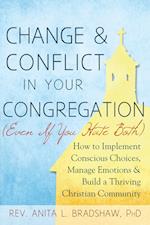 Change and Conflict in Your Congregation (Even If You Hate Both)