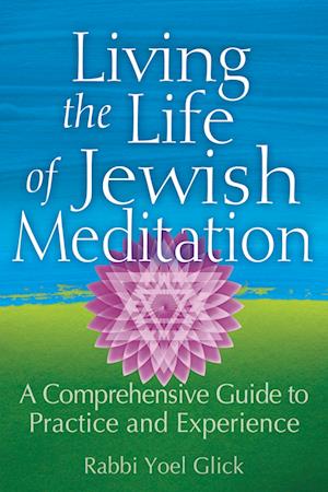 Living the Life of Jewish Meditation