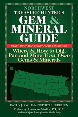 Northwest Treasure Hunter's Gem and Mineral Guide (6th Edition)