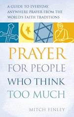 Prayer for People Who Think Too Much