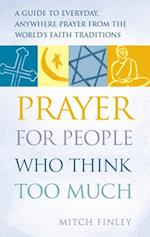 Prayer for People Who Think Too Much