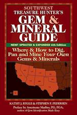 Southwest Treasure Hunter's Gem and Mineral Guide (6th Edition)