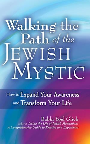 Walking the Path of the Jewish Mystic