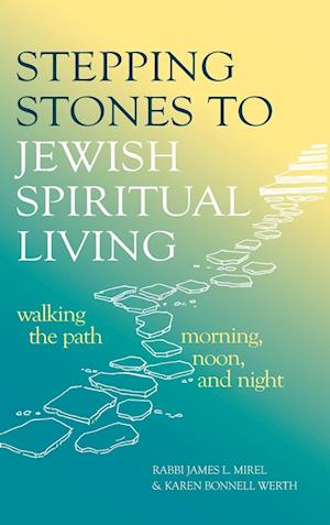 Stepping Stones to Jewish Spiritual Living