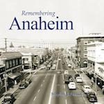 Remembering Anaheim
