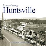 Remembering Huntsville