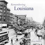 Remembering Louisiana