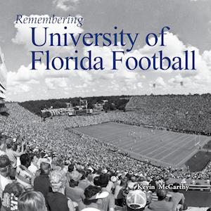 Remembering University of Florida Football