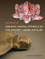 Handbook of Ceramic Animal Symbols in the Ancient Lesser Antilles
