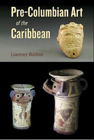 Pre-Columbian Art of the Caribbean