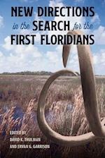 New Directions in the Search for the First Floridians