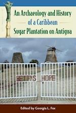 An Archaeology and History of a Caribbean Sugar Plantation on Antigua