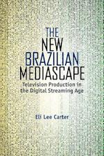 The New Brazilian Mediascape