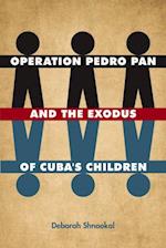 Operation Pedro Pan and the Exodus of Cuba's Children