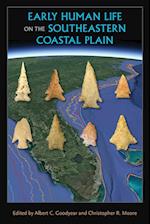 Early Human Life on the Southeastern Coastal Plain