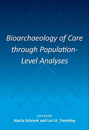 Bioarchaeology of Care Through Population-Level Analyses