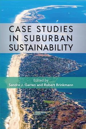 Case Studies in Suburban Sustainability