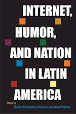Internet, Humor, and Nation in Latin America