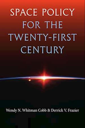 Space Policy for the Twenty-First Century