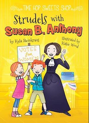 Strudels with Susan B. Anthony