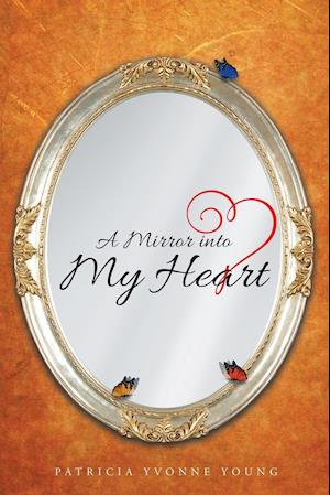 A Mirror into My HEART