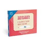 Knock Knock Mom, I Love You Because … Book Fill in the Love Fill-in-the-Blank Book & Gift Journal