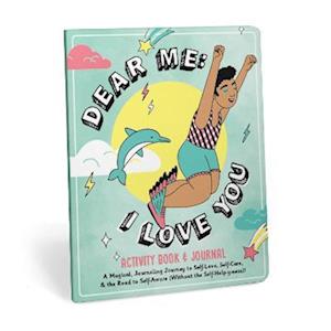 Dear Me: I Love You Activity Book & Journal