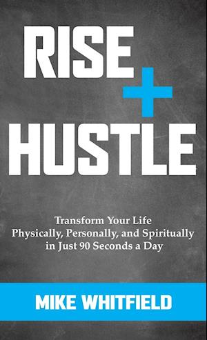 Rise and Hustle