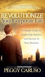 Revolutionize Your Corporate Life