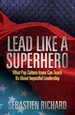 Lead Like a Superhero