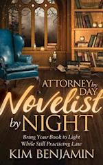 Attorney by Day, Novelist by Night